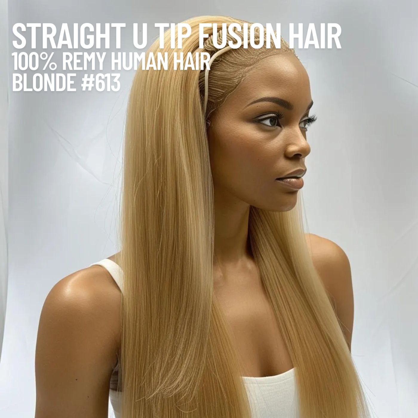 Blonde #613 Straight U Tip Fusion Hair Extensions – 100% Remy Human Hair | 100g Pack | 10''–30'' | Reusable | Ships from Canada