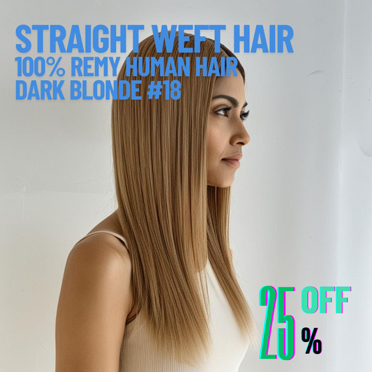 Dark Blonde #18 Straight Weft Hair Extensions – 100% Remy Human Hair | 100g Pack | 10''–30'' | Reusable | Ships from Canada
